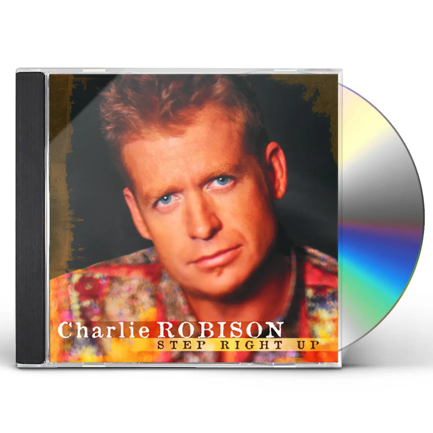 Charlie Robison STEP RIGHT UP CD
