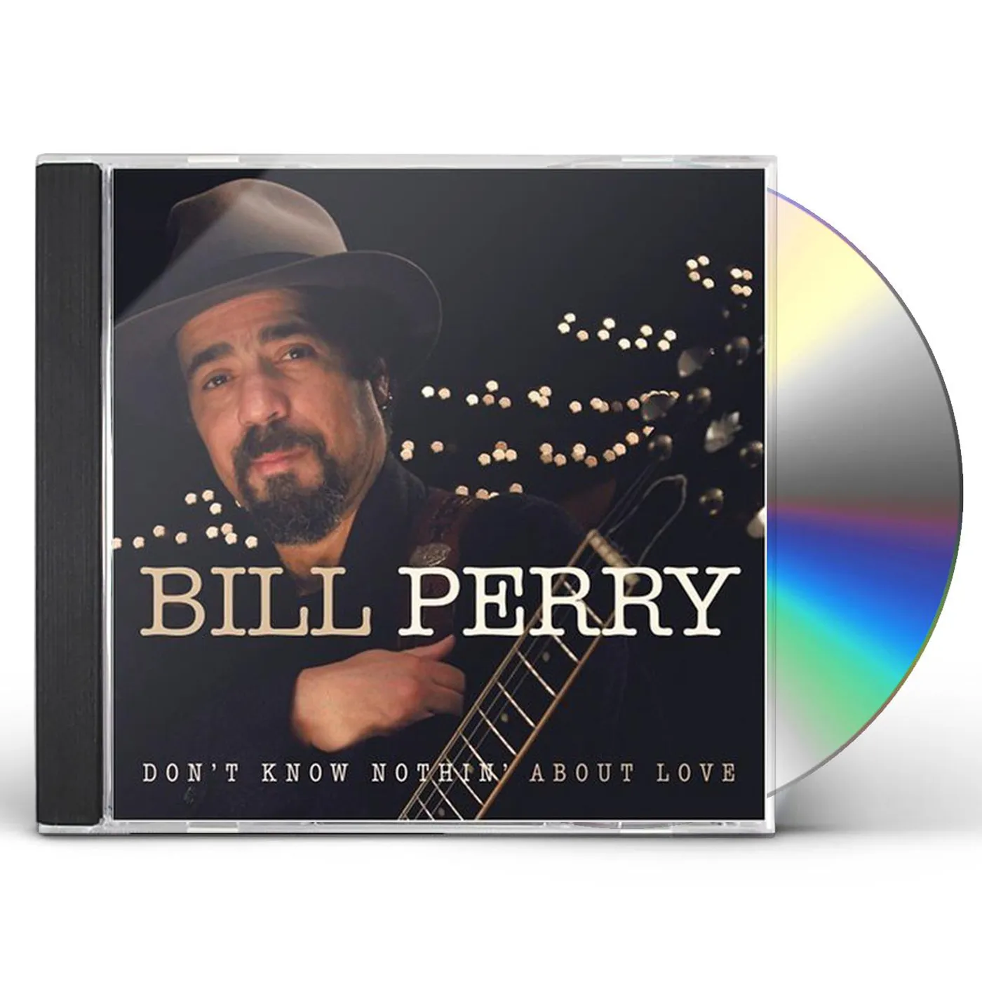 Bill Perry DON'T KNOW NOTHING ABOUT LOVE CD