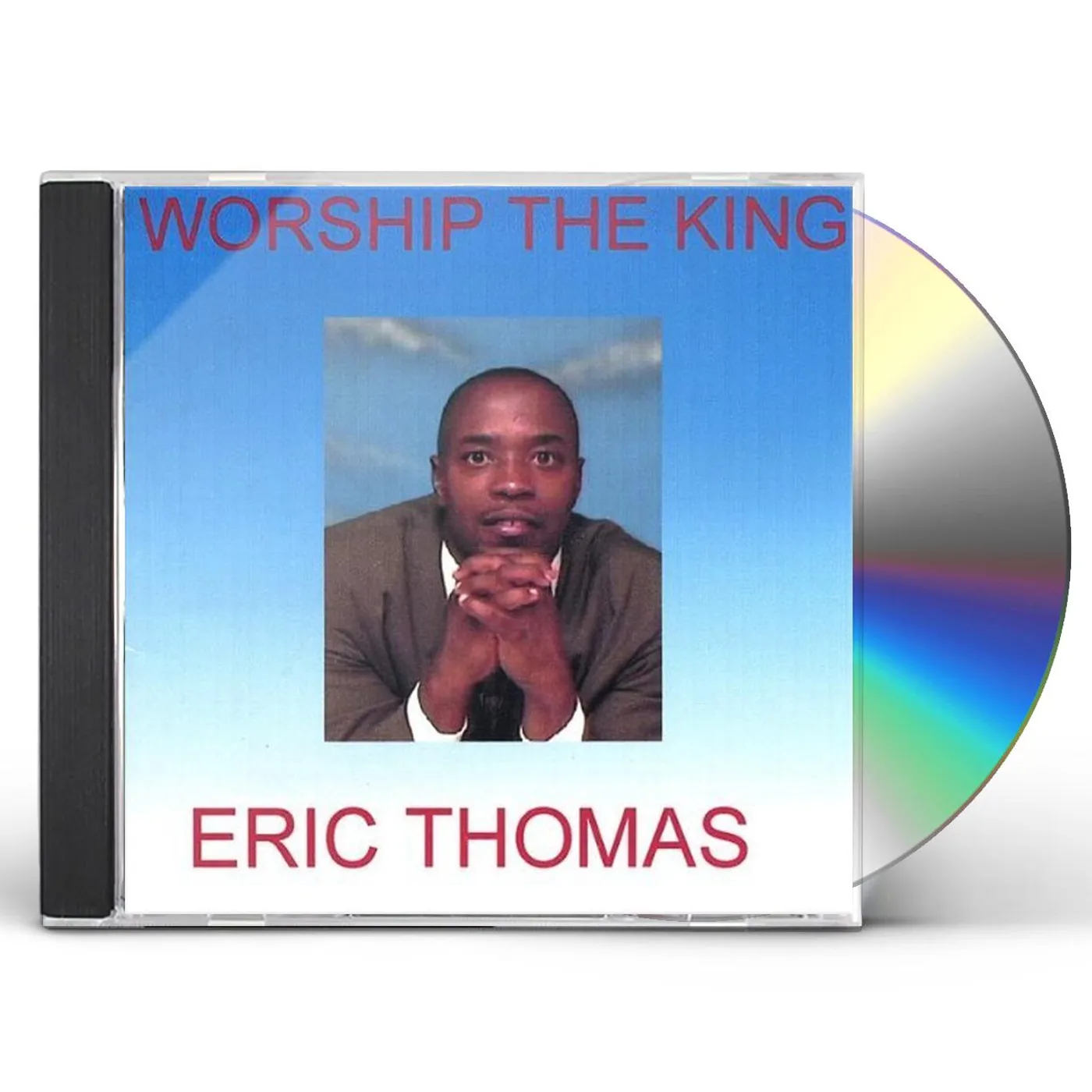 Eric Thomas WORSHIP THE KING CD