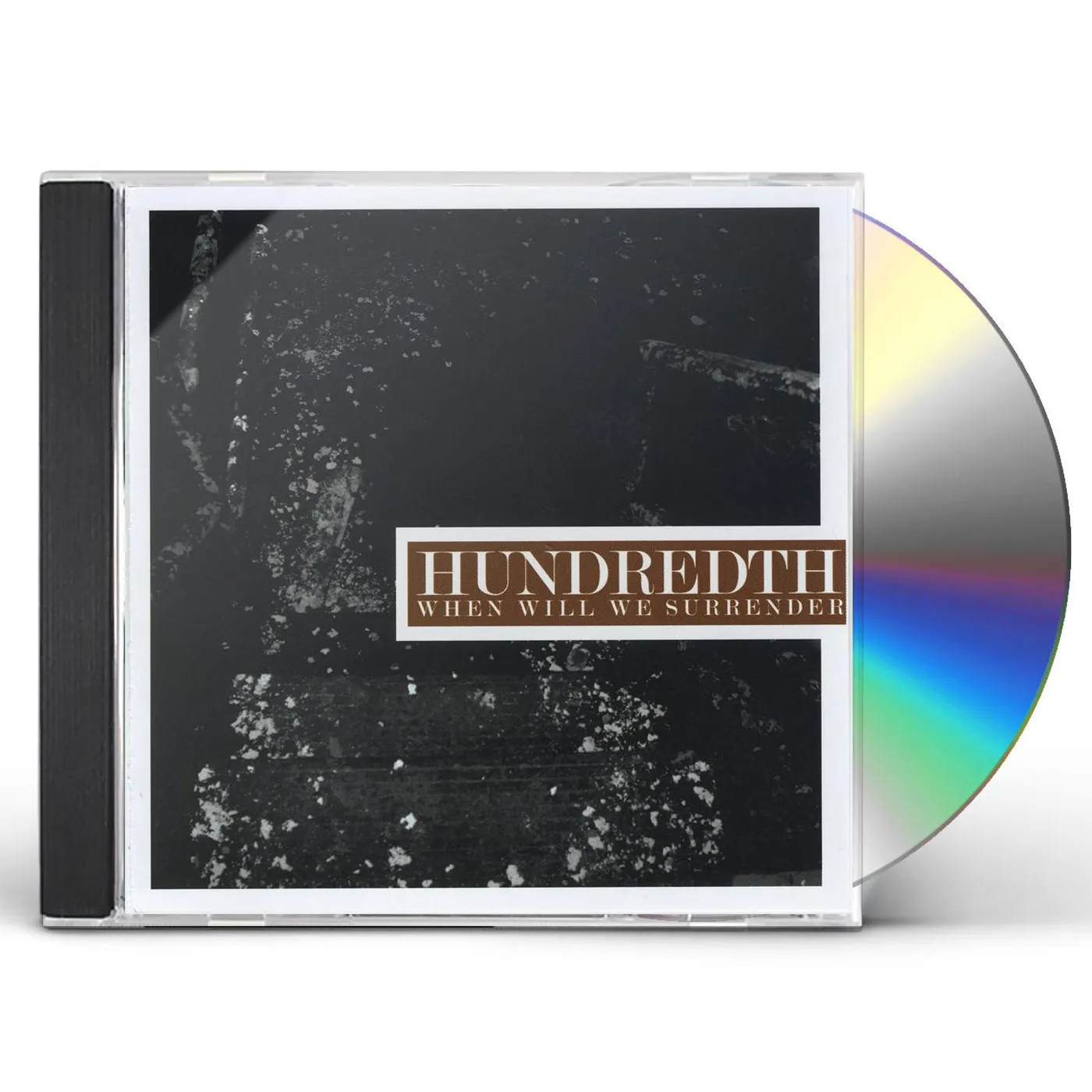 Hundredth WHEN WILL WE SURRENDER CD