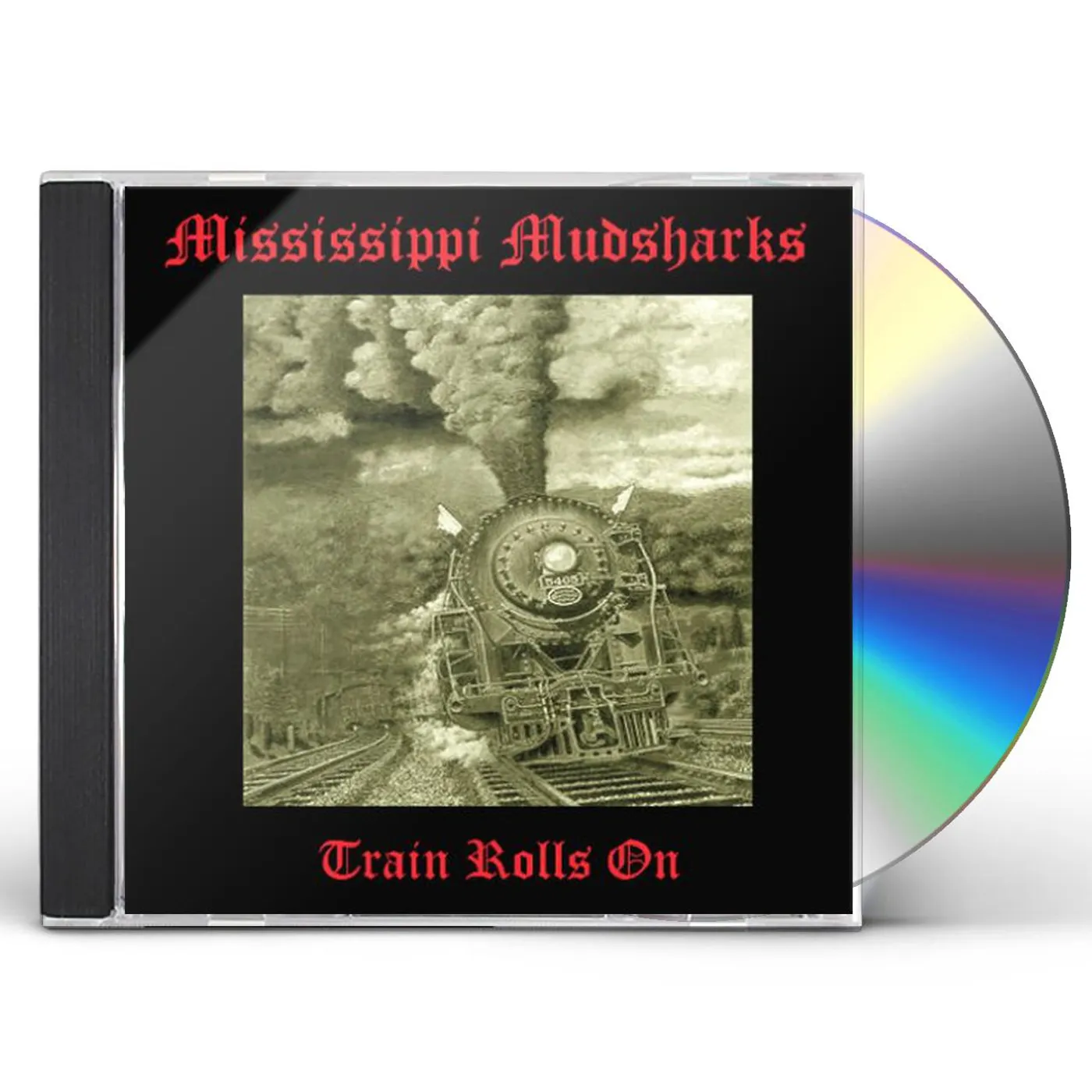 Mississippi Mudsharks TRAIN ROLLS ON CD