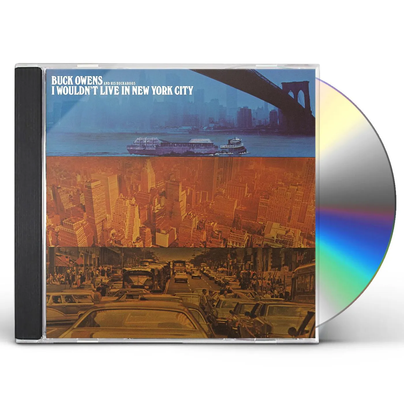 Buck Owens And His Buckaroos I WOULDNT LIVE IN NEW YORK CITY CD