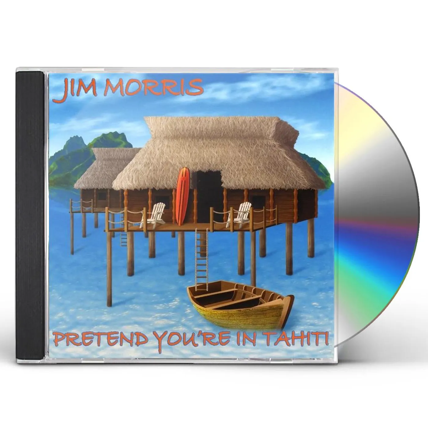Jim Morris PRENTEND YOU'RE IN TAHITI CD
