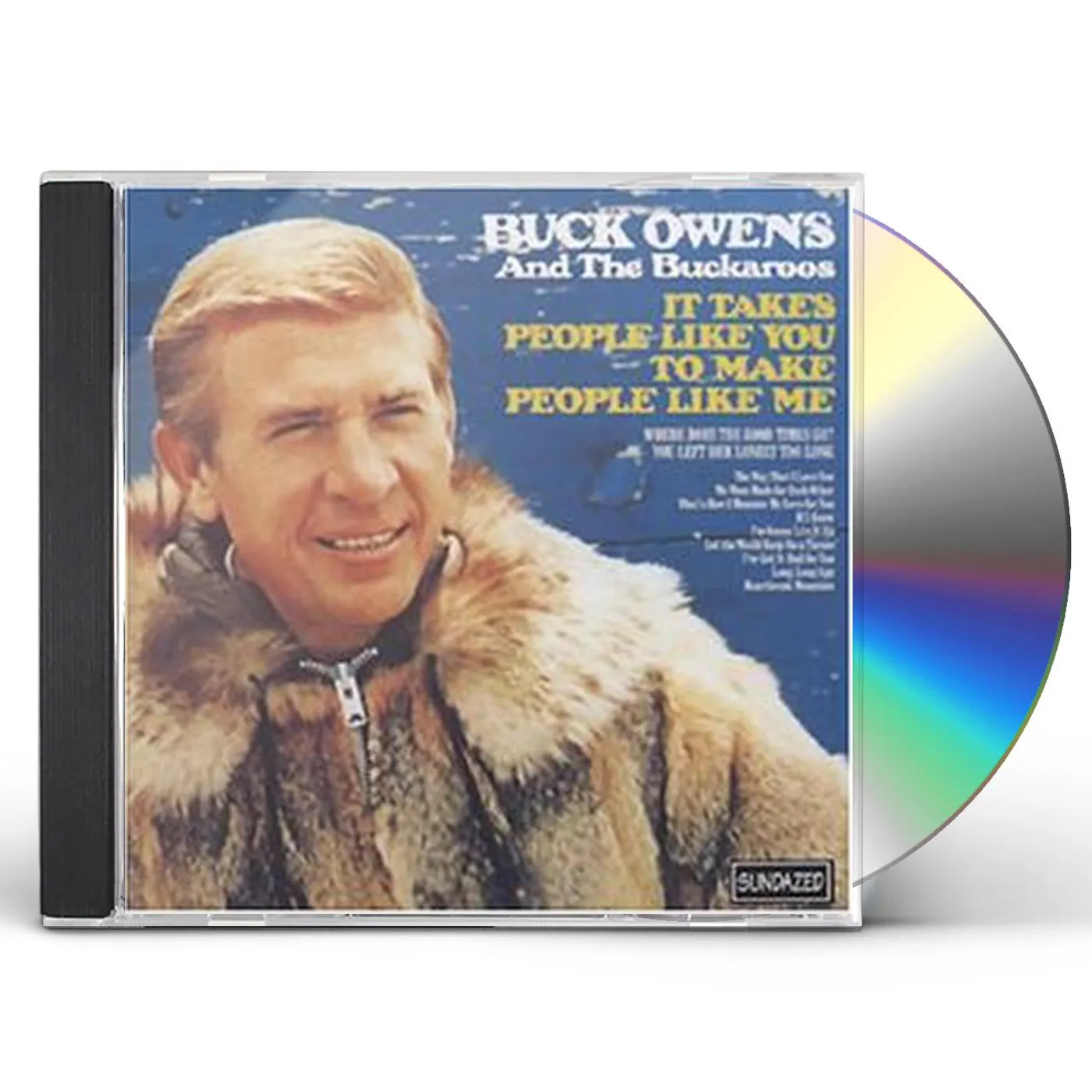 Buck Owens IT TAKES PEOPLE LIKE YOU TO MAKE PEOPLE LIKE ME CD