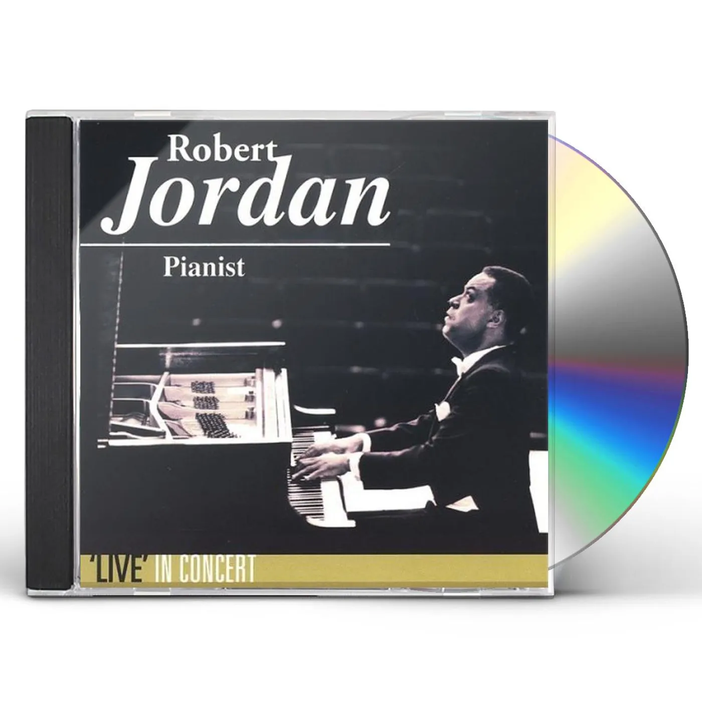 ROBERT JORDAN PIANIST 'LIVE' IN CONCERT CD