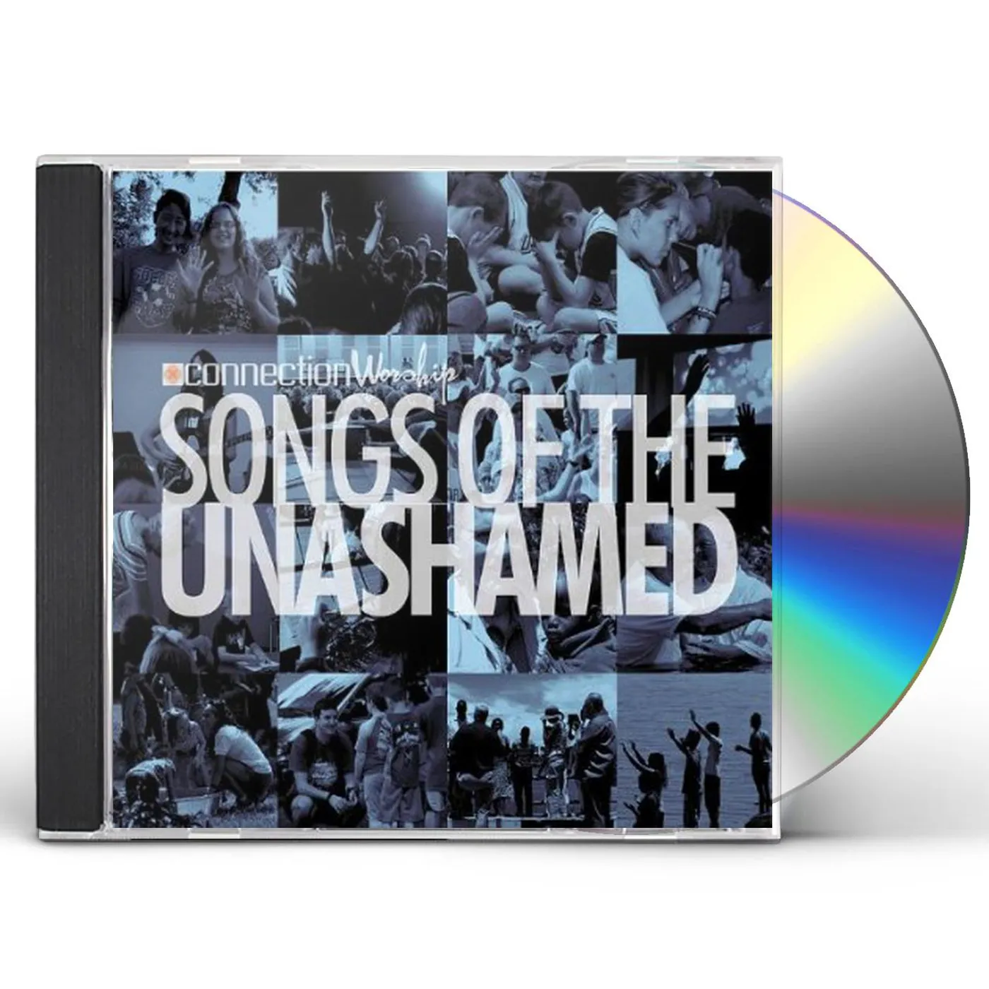 Connection Worship SONGS OF THE UNASHAMED CD