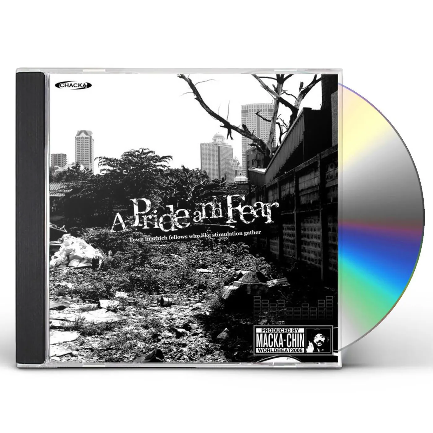 MACKA-CHIN PRIDE AND FEAR - TOWN IN WHICH FELLOWS WHO CD