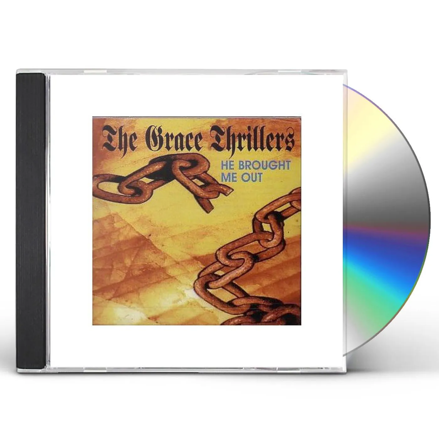 The Grace Thrillers HE BROUGHT ME OUT CD