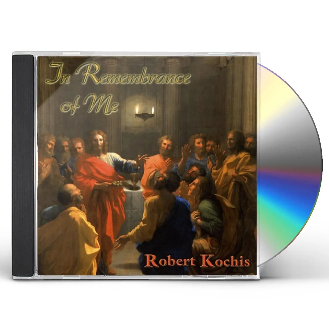 Robert Kochis IN REMEMBRANCE OF ME CD