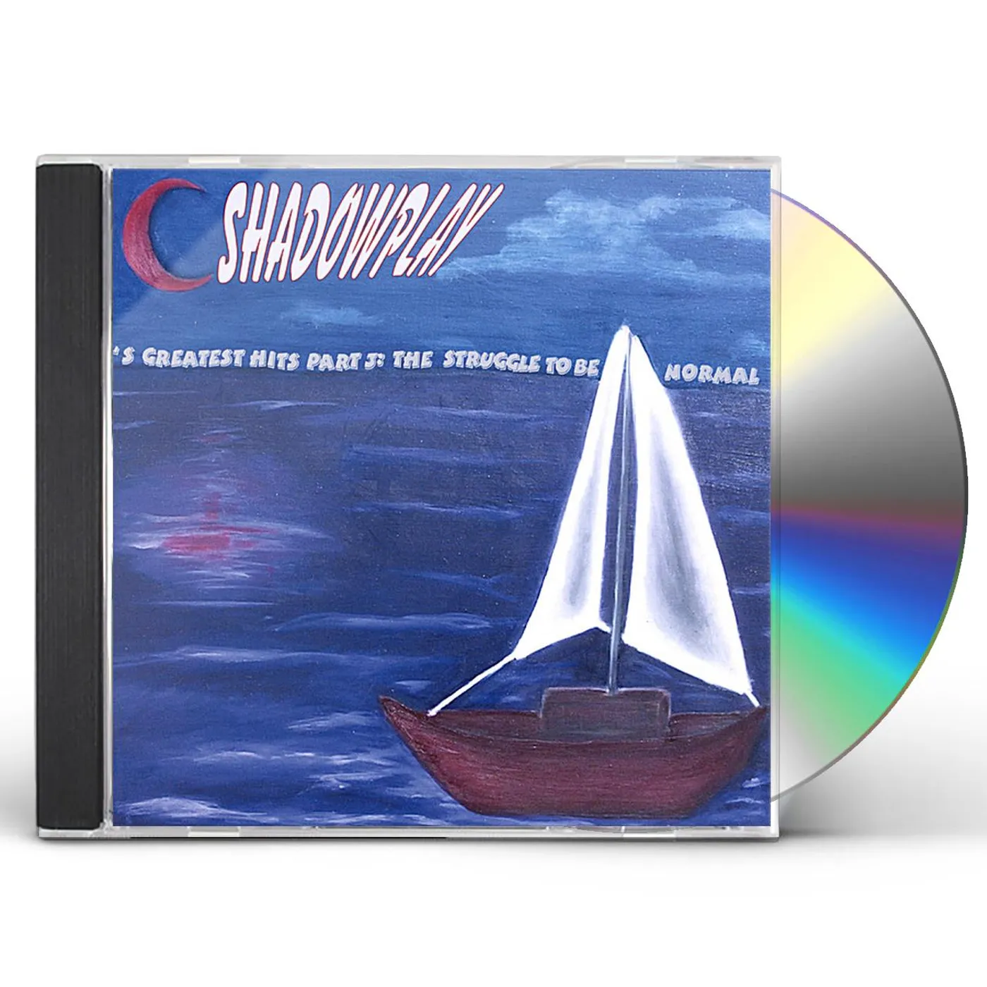 ShadowPlay 'S GREATEST HITS PT. 3: THE STRUGGLE TO BE NORMAL CD
