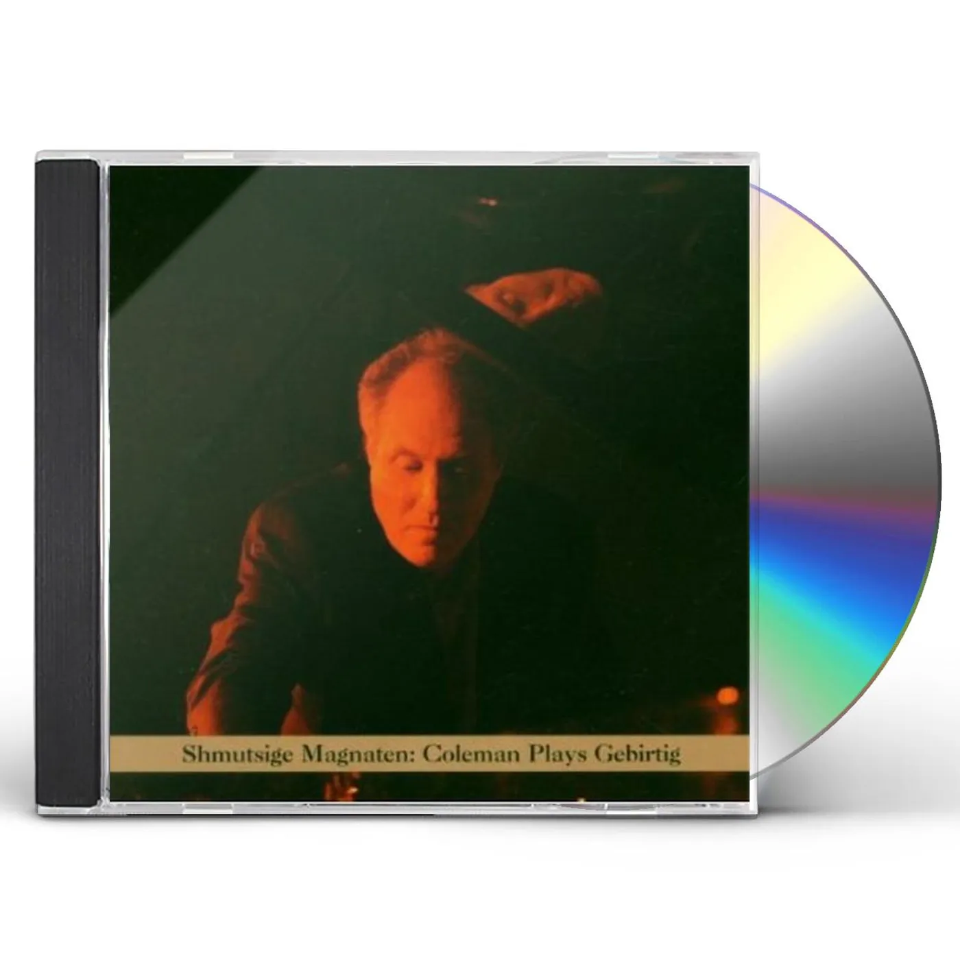 Anthony Coleman SHMUTSIGE MAGNATEN: COLEMAN PLAYS GEBURTIG CD