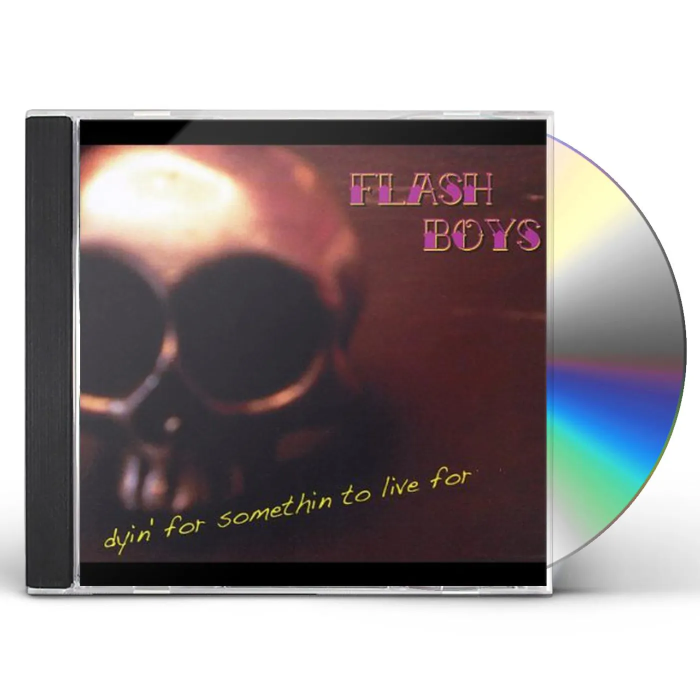 Flash Boys DYIN FOR SOMETHIN TO LIVE FOR CD