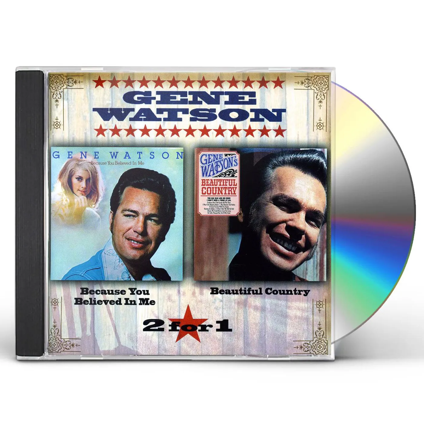Gene Watson BECAUSE YOU BELIEVED IN ME / BEAUTIFUL COUNTRY CD