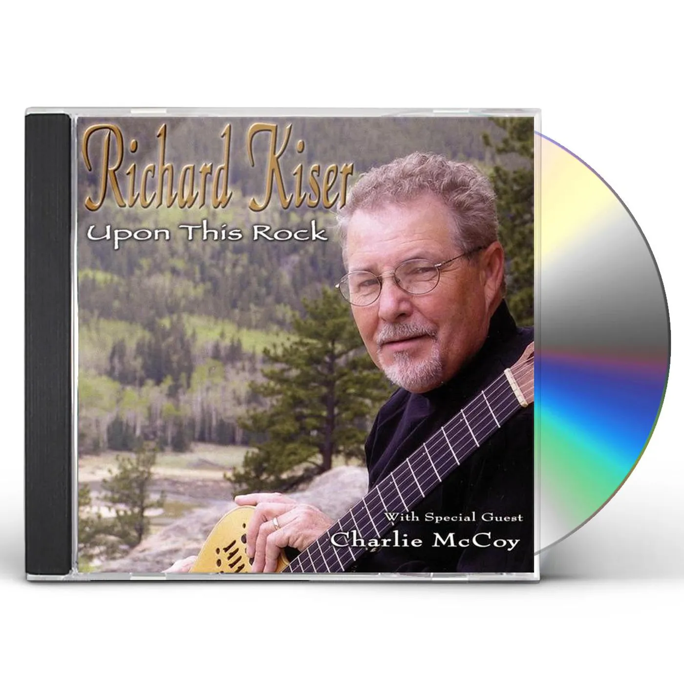 Richard Kiser UPON THIS ROCK CD