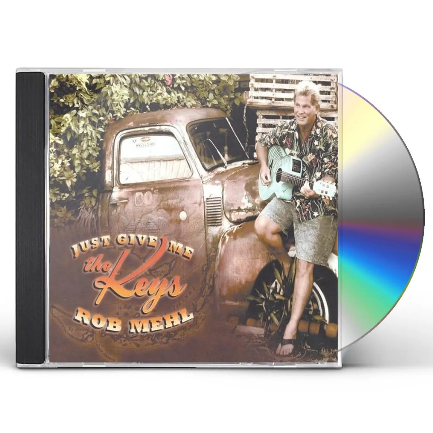 Rob Mehl JUST GIVE ME THE KEYS CD