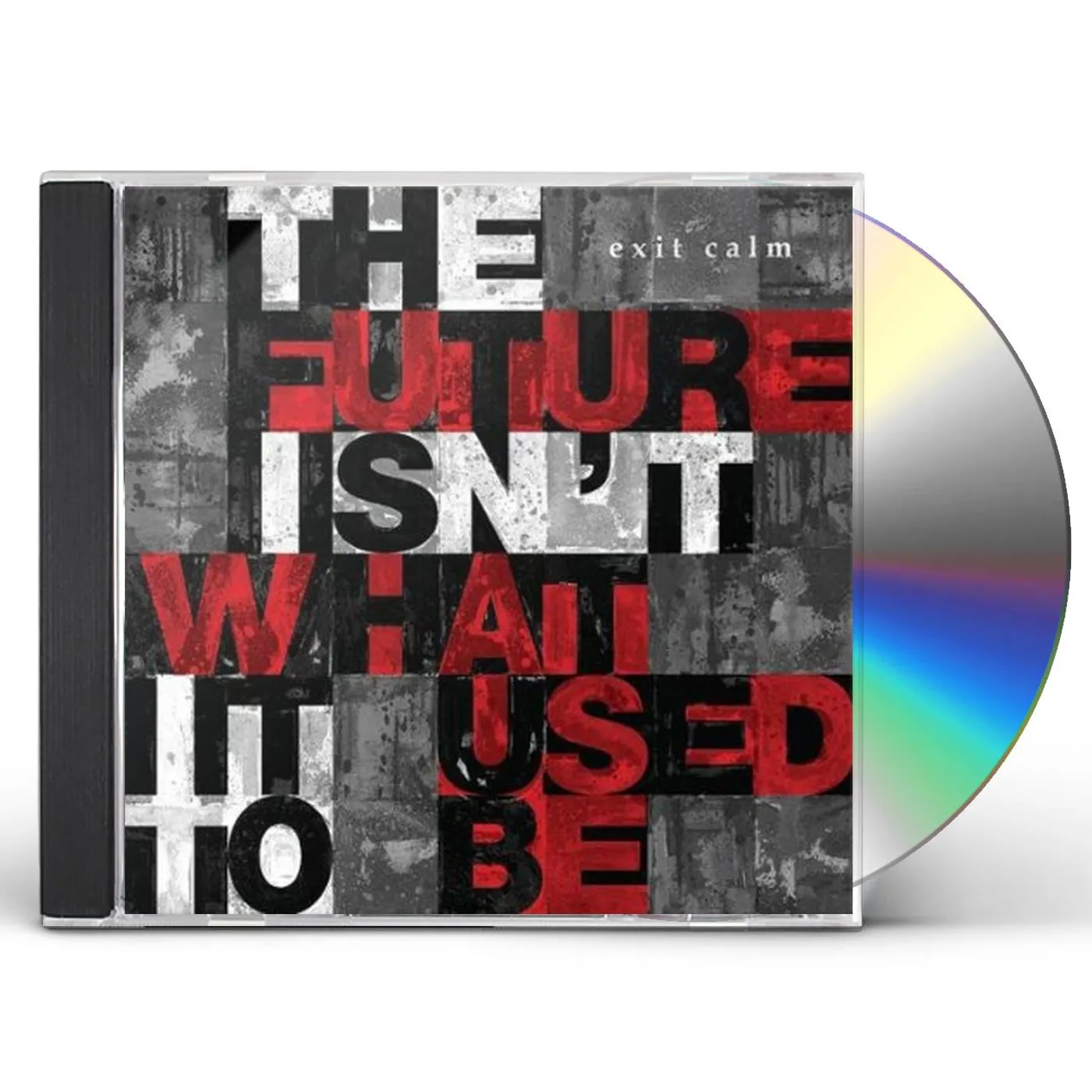 Exit Calm FUTURE ISN'T WHAT IT USED TO BE CD