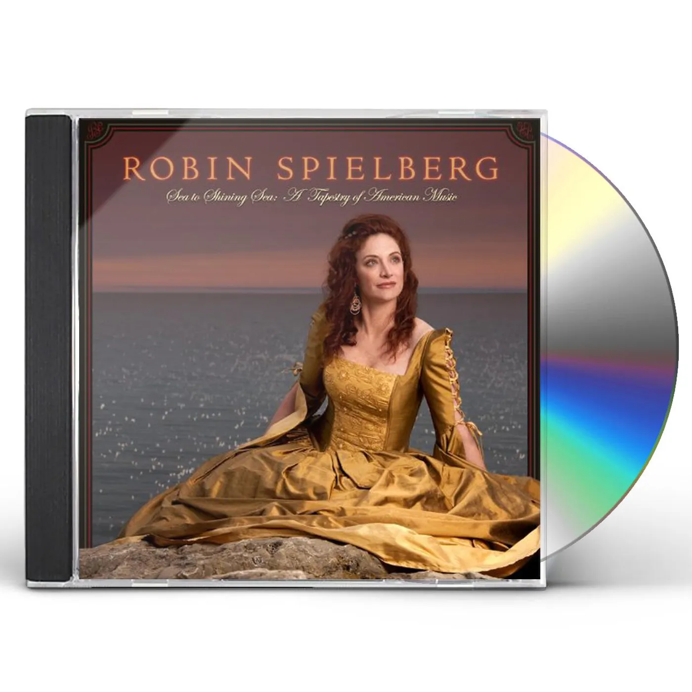 Robin Spielberg SEA TO SHINING SEA: A TAPESTRY OF AMERICAN MUSIC CD