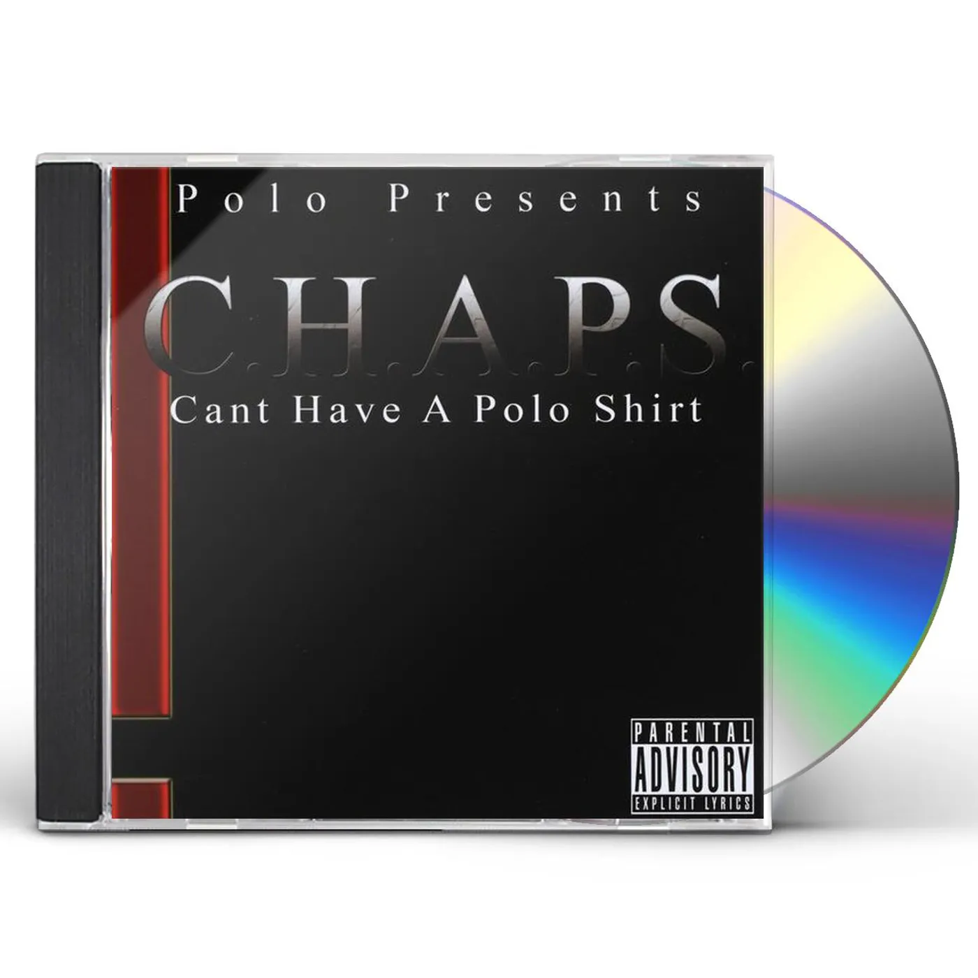 C.H.A.P.S. (CAN'T HAVE A POLO SHIRT) CD