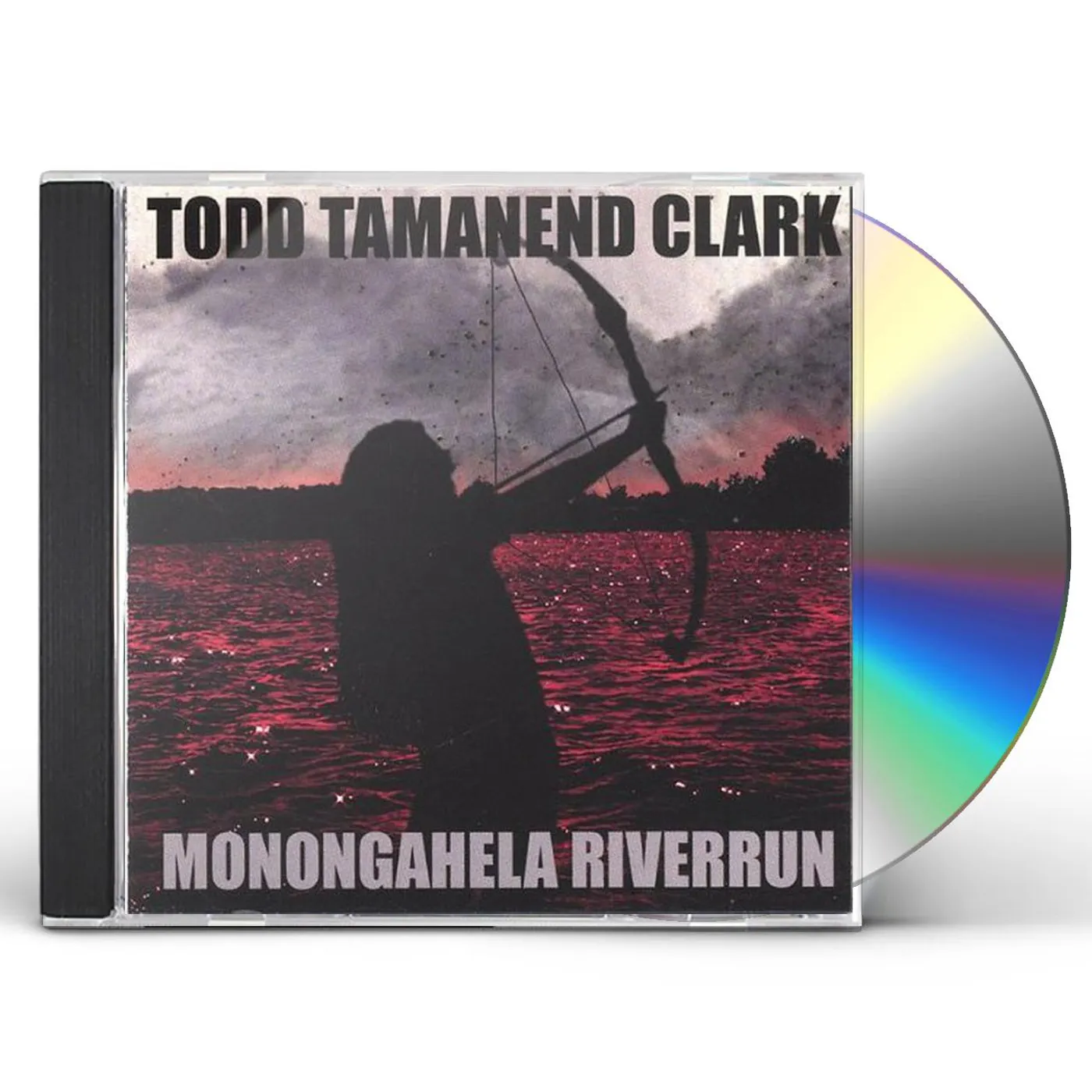 Todd Tamanend Clark MONONGAHELA RIVERRUN CD