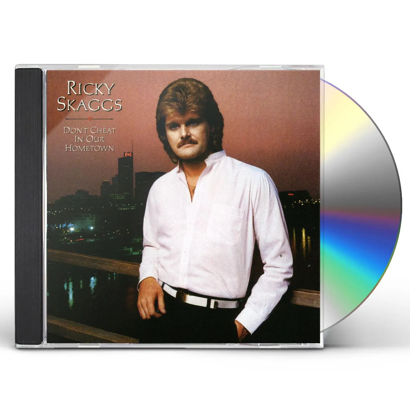 Ricky Skaggs DON'T CHEAT IN OUR HOMETOWN CD