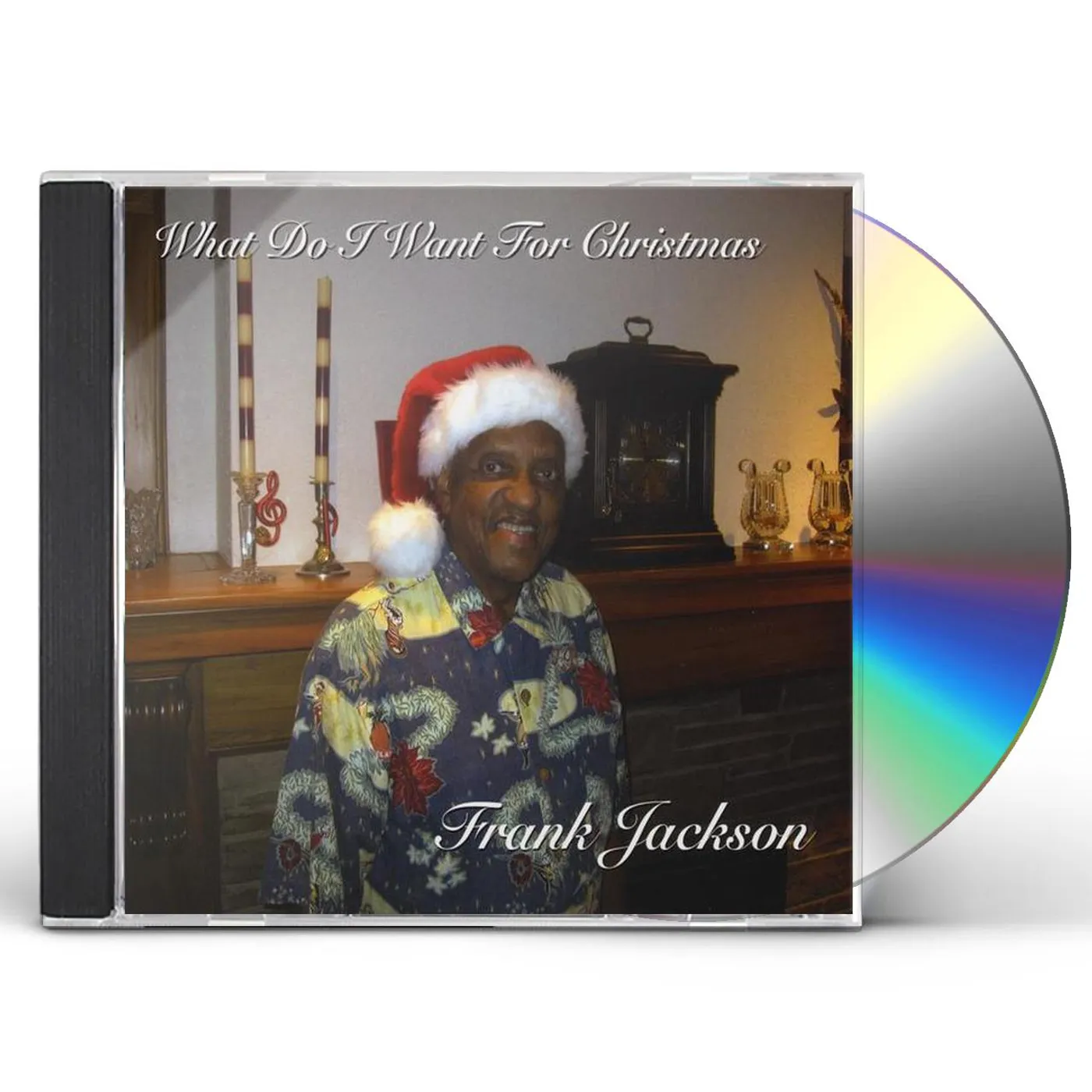 Frank J. Jackson WHAT DO I WANT FOR CHRISTMAS? CD
