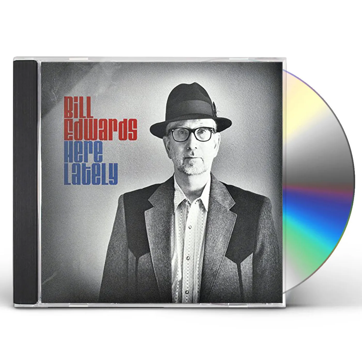 Bill Edwards HERE LATELY CD