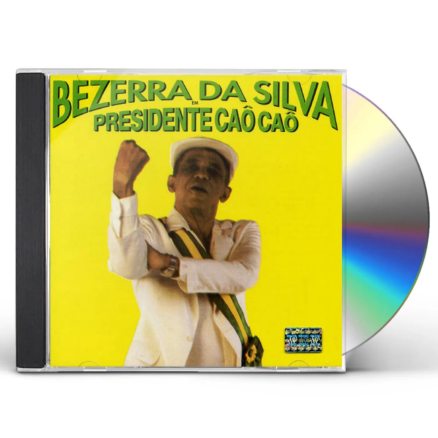 Bezerra Da Silva PRESIDENTE CAO CAO CD
