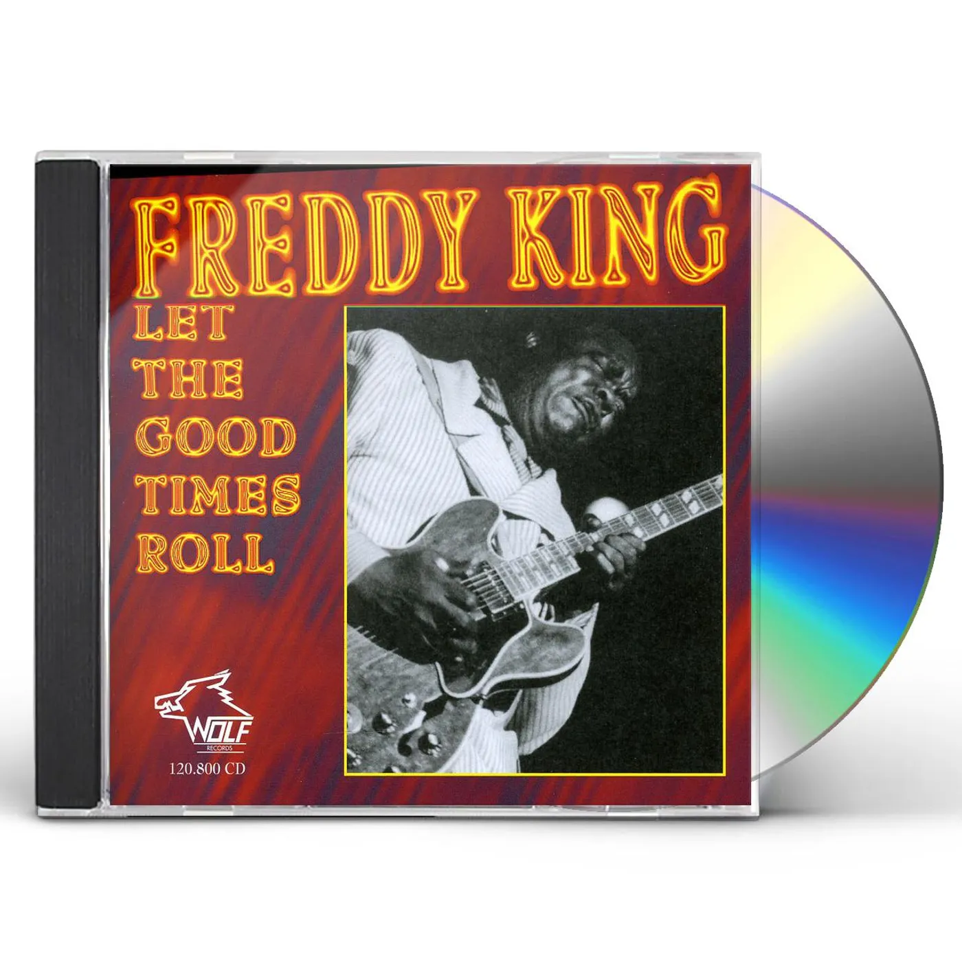 Freddie King LET THE GOOD TIMES ROLL CD