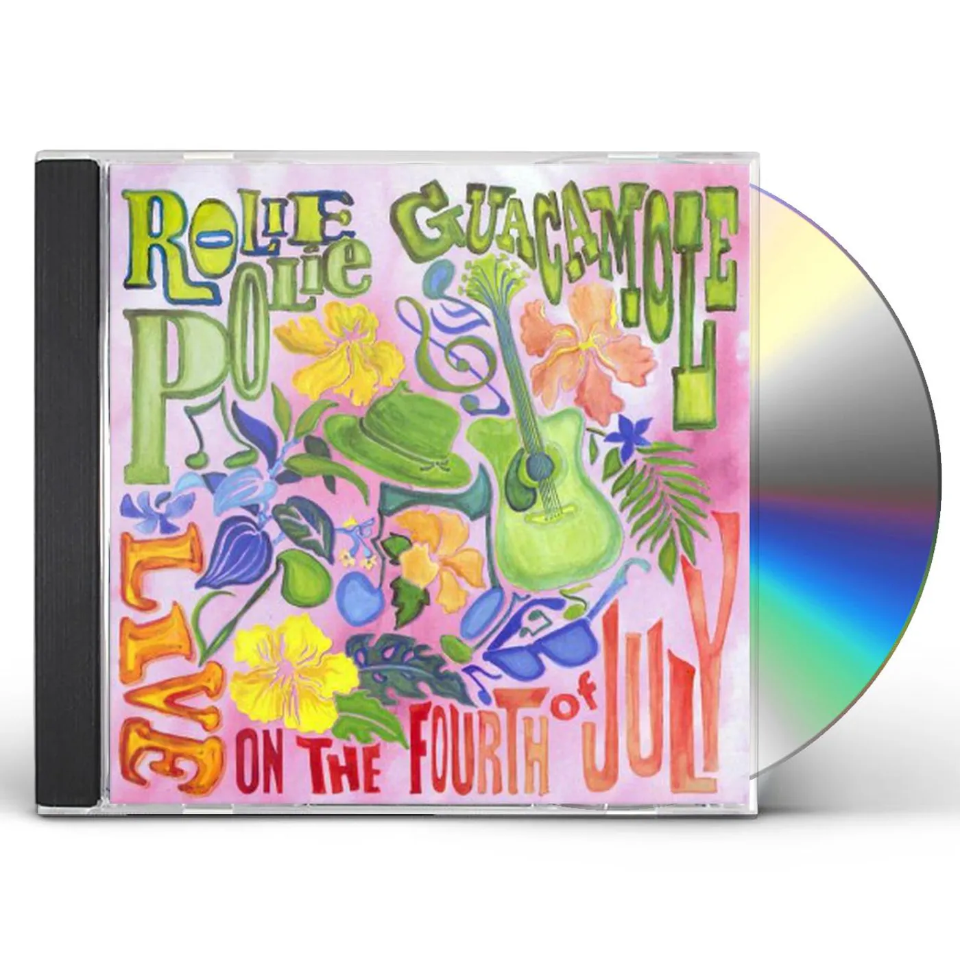 Rolie Polie Guacamole LIVE ON THE FOURTH OF JULY CD