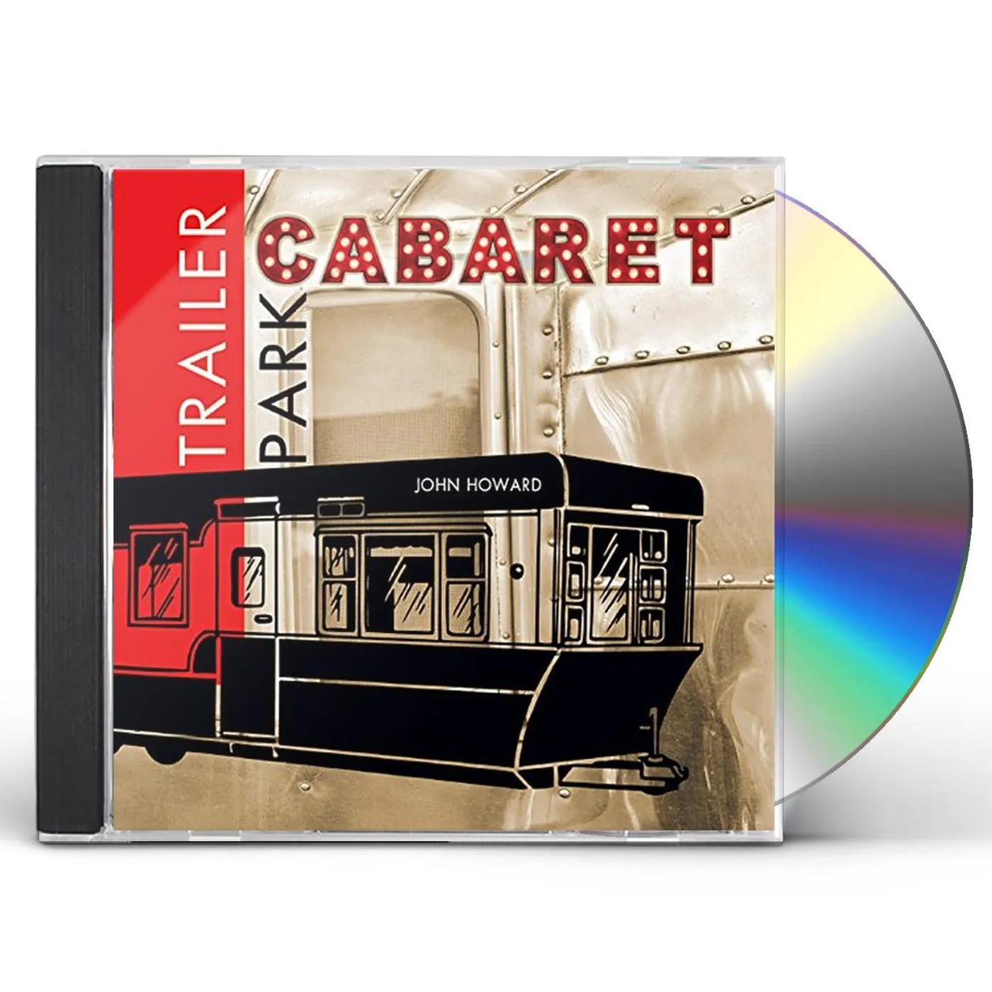 John Howard TRAILER PARK CABARET CD