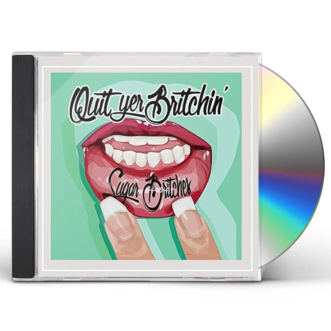 Sugar Britches QUIT YER BRITCHIN CD