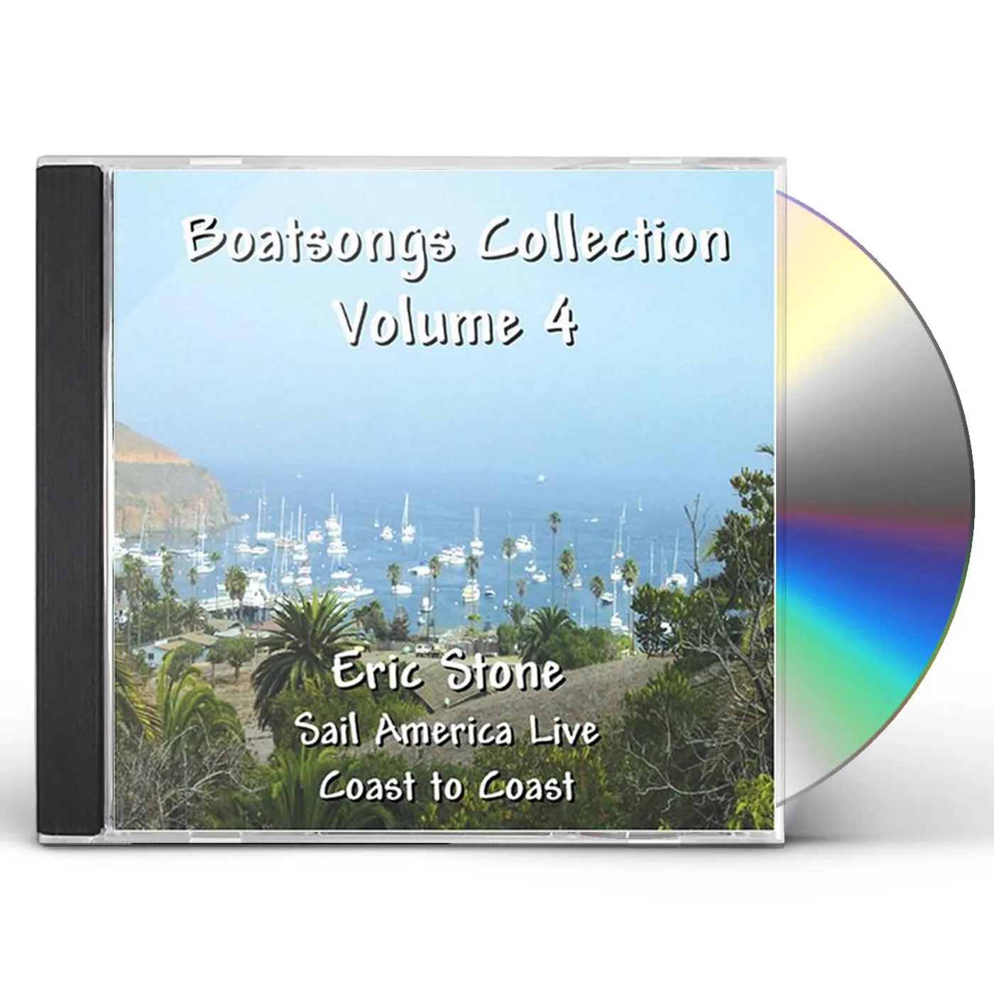 Eric Stone BOATSONGS: SAIL AMERICA LIVE 4 CD