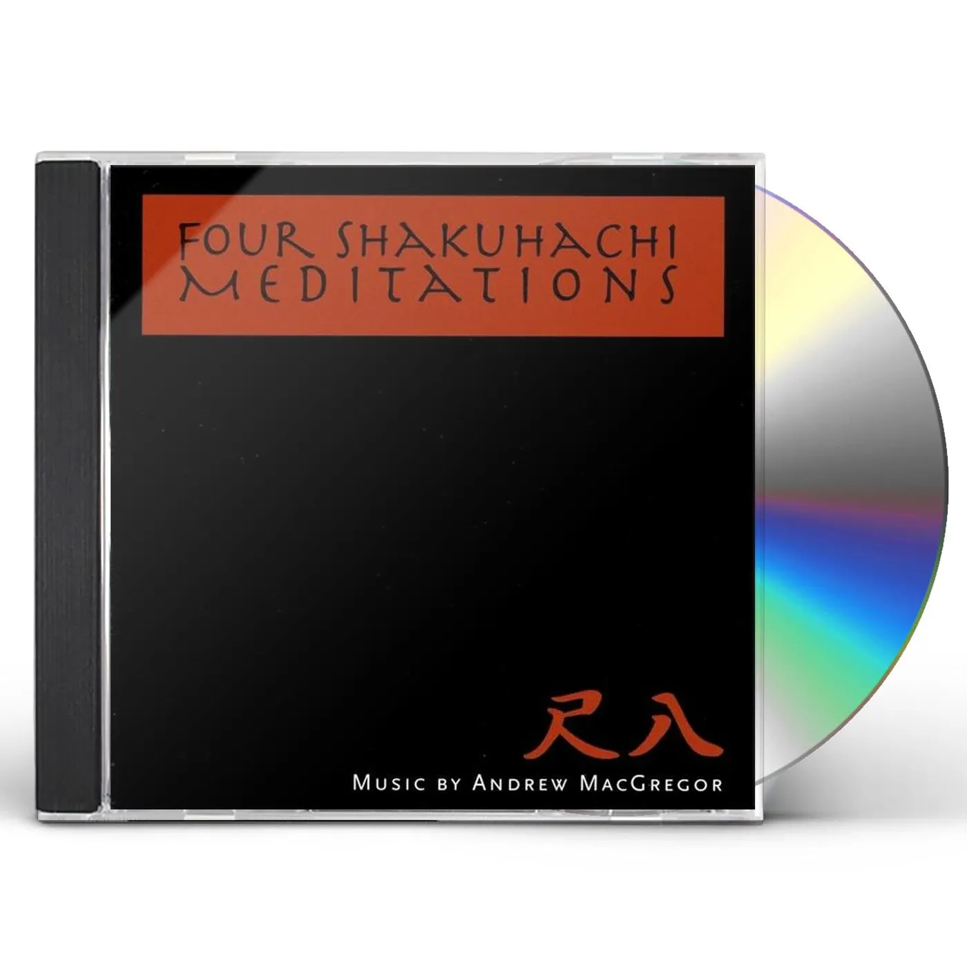 Andrew MacGregor FOUR SHAKUHACHI MEDITATIONS CD