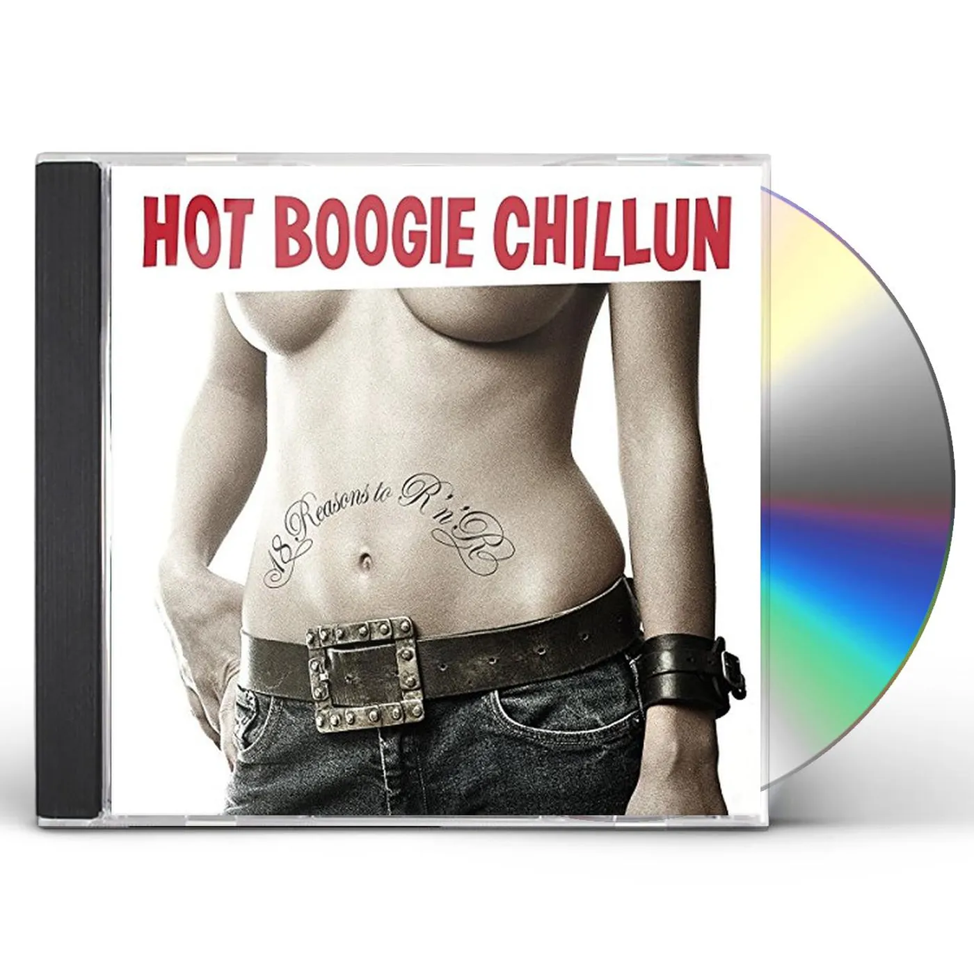 Hot Boogie Chillun 18 REASONS TO ROCK N ROLL CD