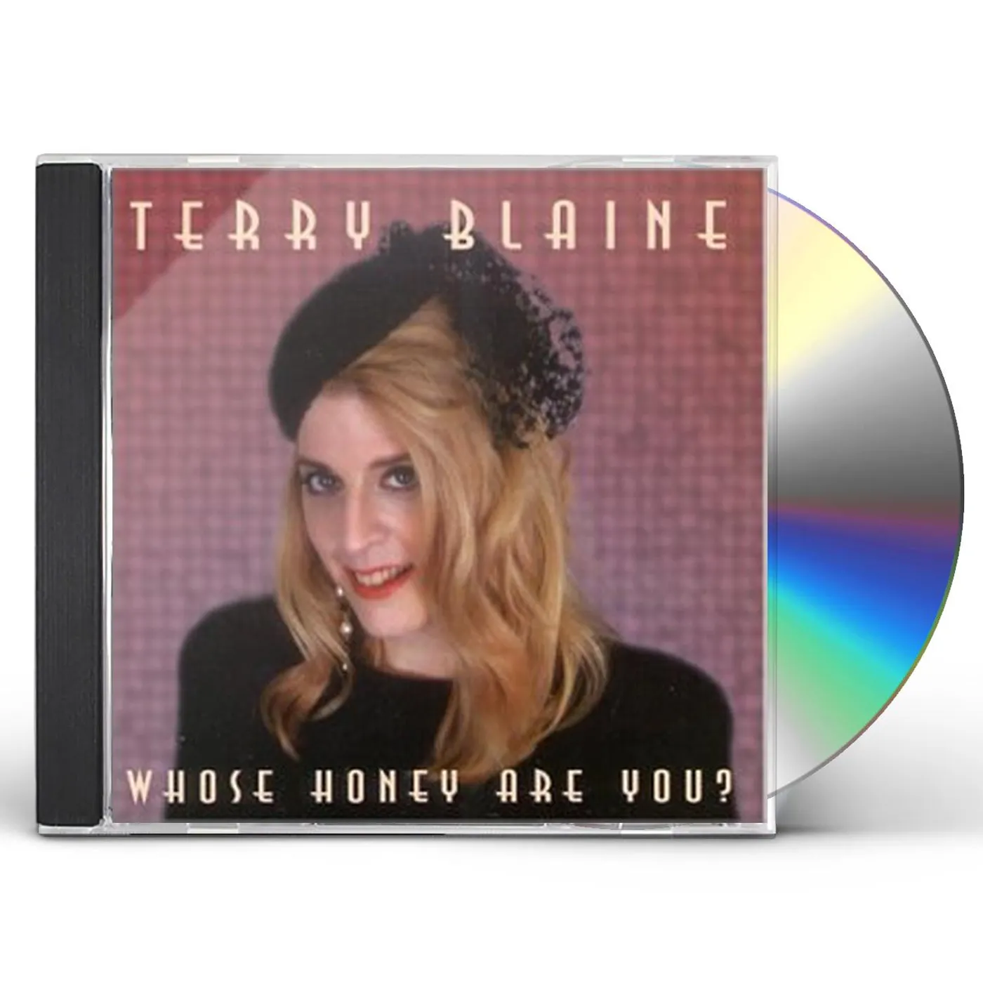 Terry Blaine WHOSE HONEY ARE YOU CD