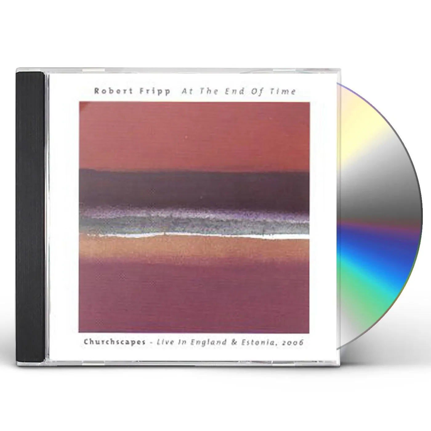 Robert Fripp AT THE END OF TIME: CHURCHSCAPES LIVE IN ENGLAND CD