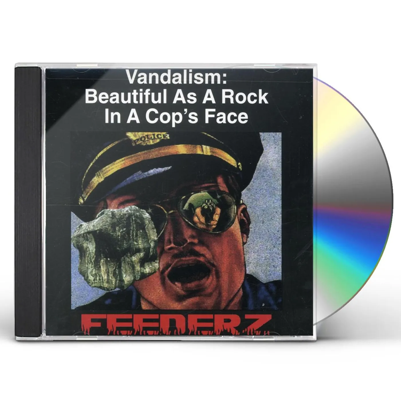 Feederz VANDALISM: BEAUTIFUL AS A ROCK IN A COPS FACE CD