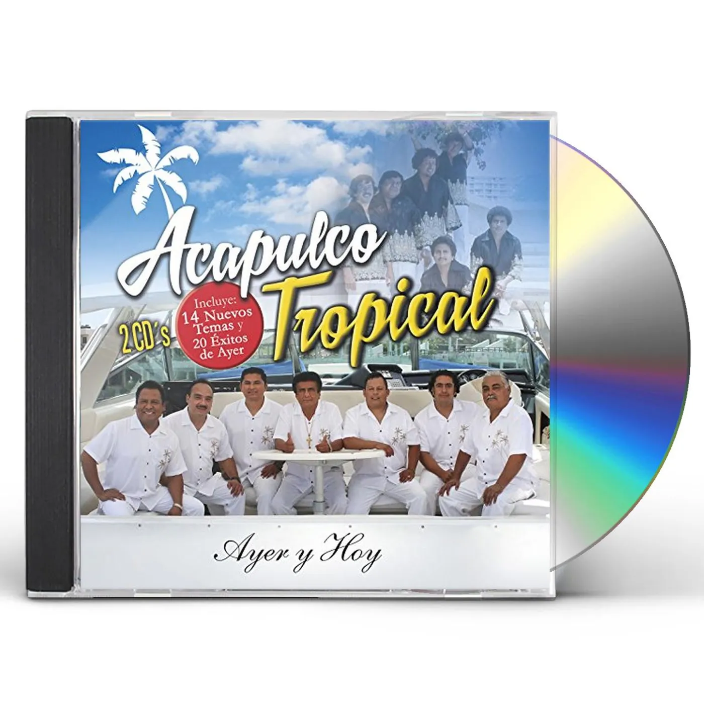 Acapulco Tropical AYER Y HOY: 14 NUEVOS TEMAS Y 20 EXITOS DE AYER CD
