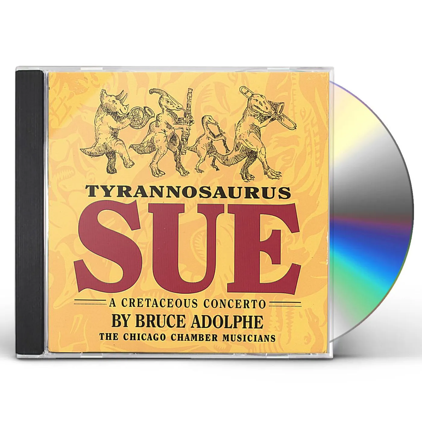 Bruce Adolphe TYRANNOSAURUS SUE: A CRETACEOUS CONCERTO CD