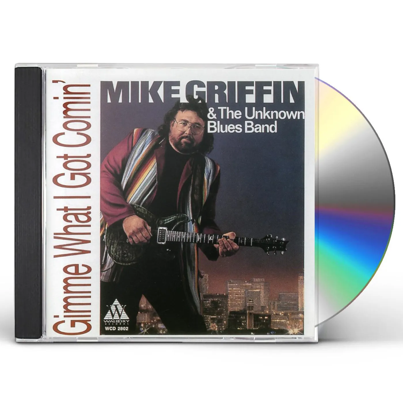 Mike Griffin GIMME WHAT I GOT COMIN CD