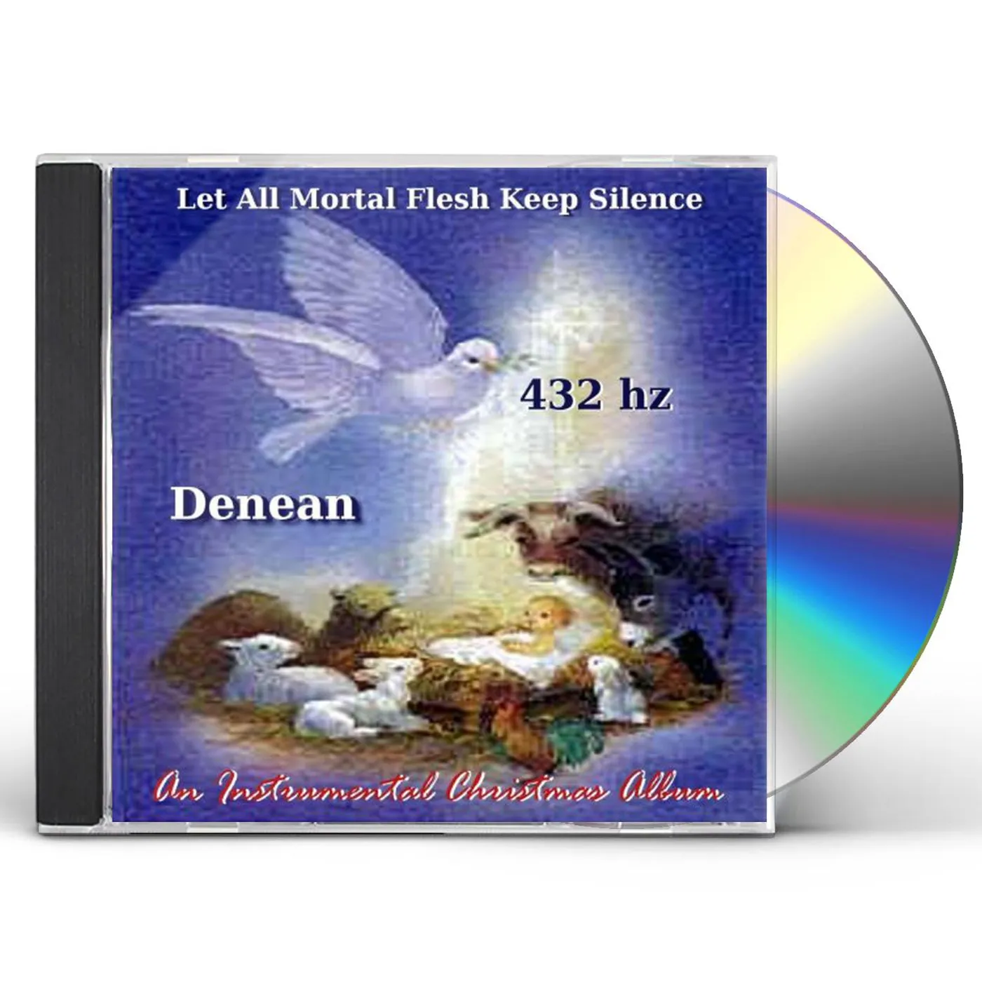 Denean LET ALL MORTAL FLESH KEEP SILENCE (432 HZ VERSION) CD