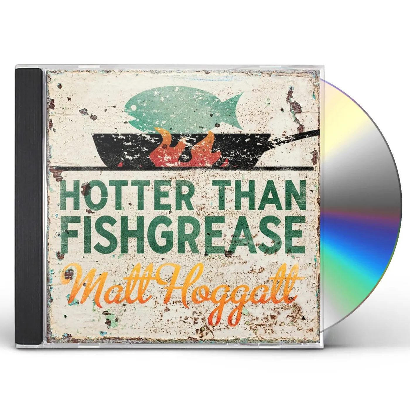 Matt Hoggatt HOTTER THAN FISHGREASE CD