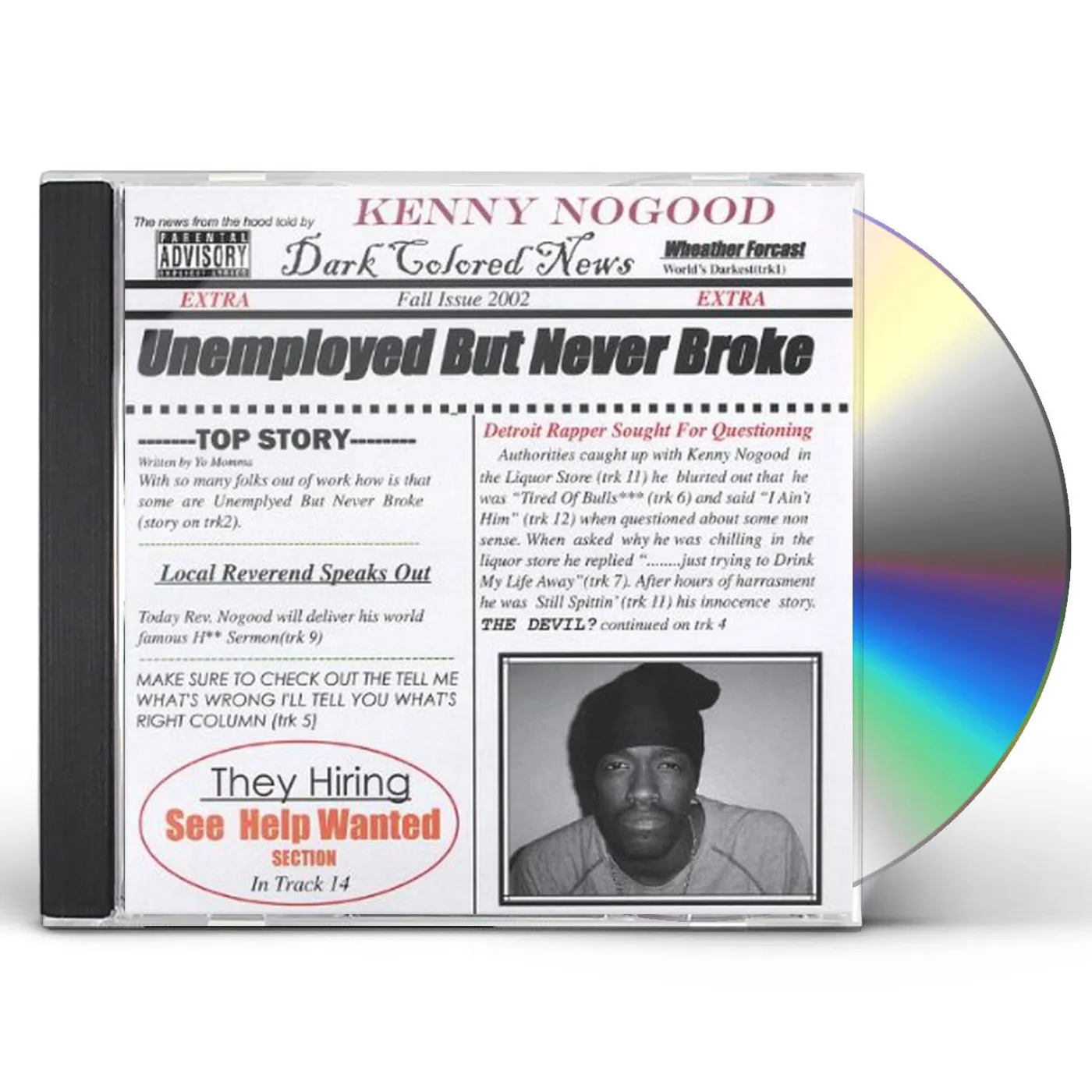 Kenny Nogood UNEMPLOYED BUT NEVER BROKE CD