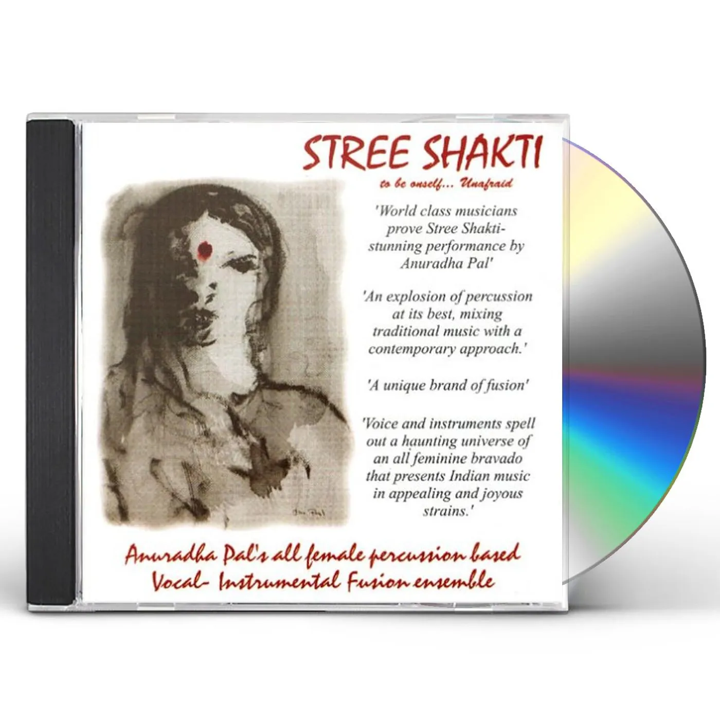 Anuradha Pal STREE SHAKTI: ASIA'S FIRST ALL FEMALE GROUP CD