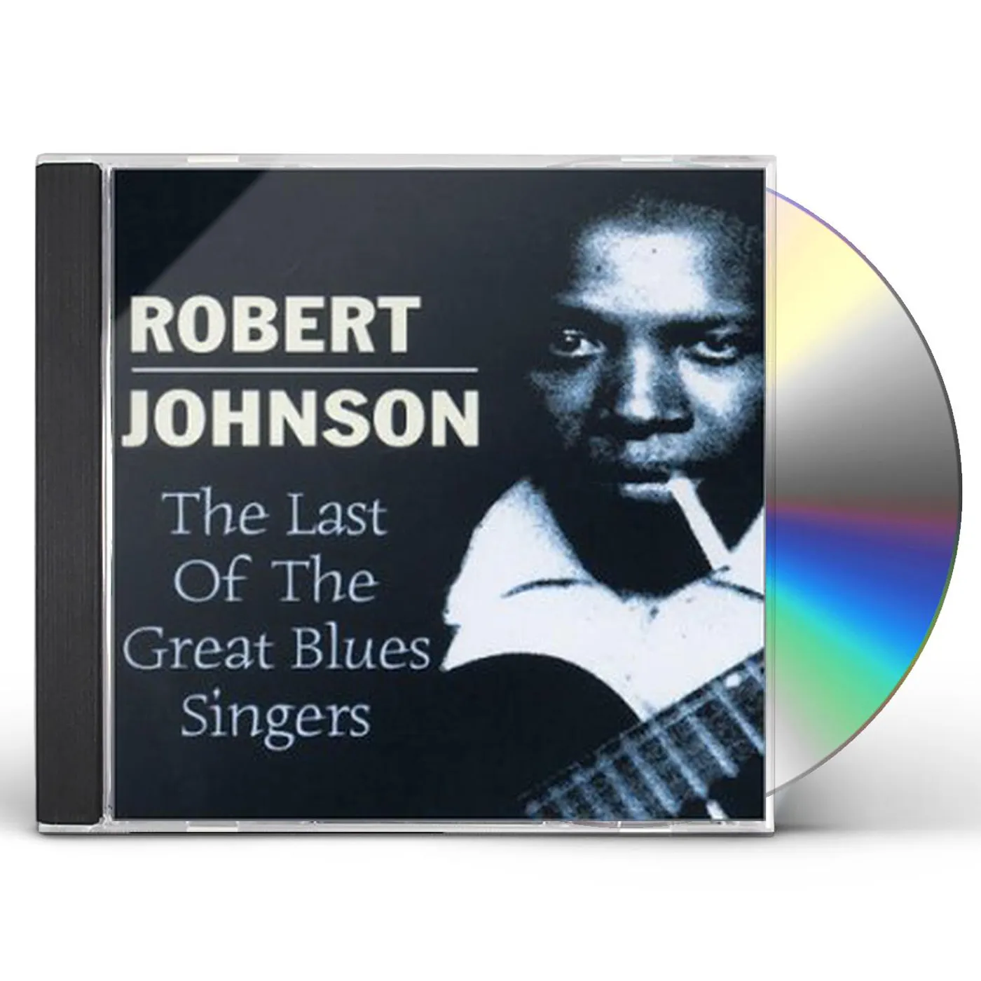 Robert Johnson LAST OF THE GREAT BLUES SINGERS CD