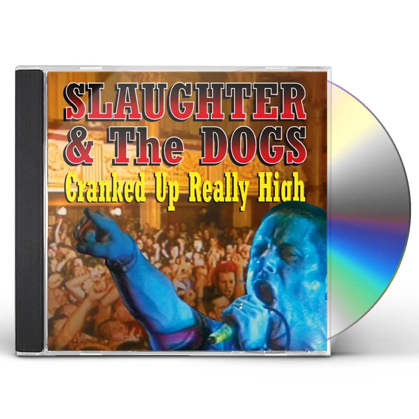 Slaughter & The Dogs CRANKED UP REALLY HIGH CD