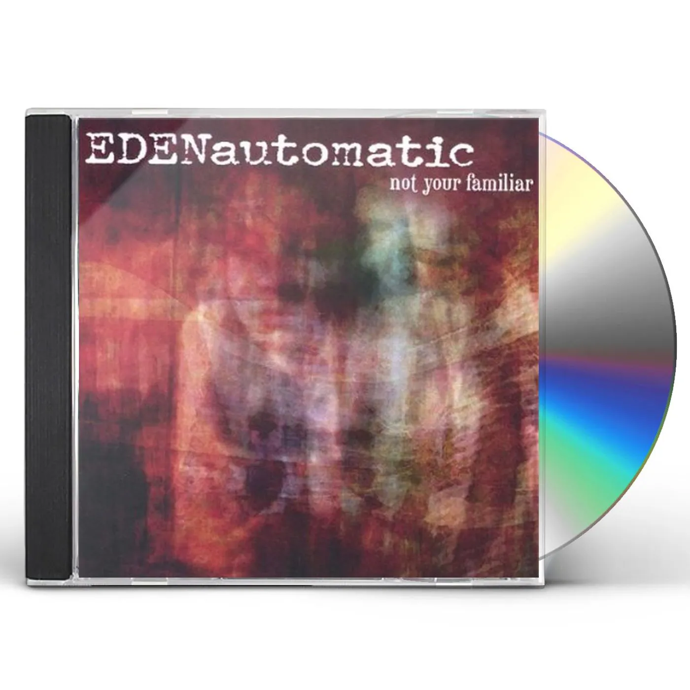 Eden Automatic NOT YOUR FAMILIAR CD