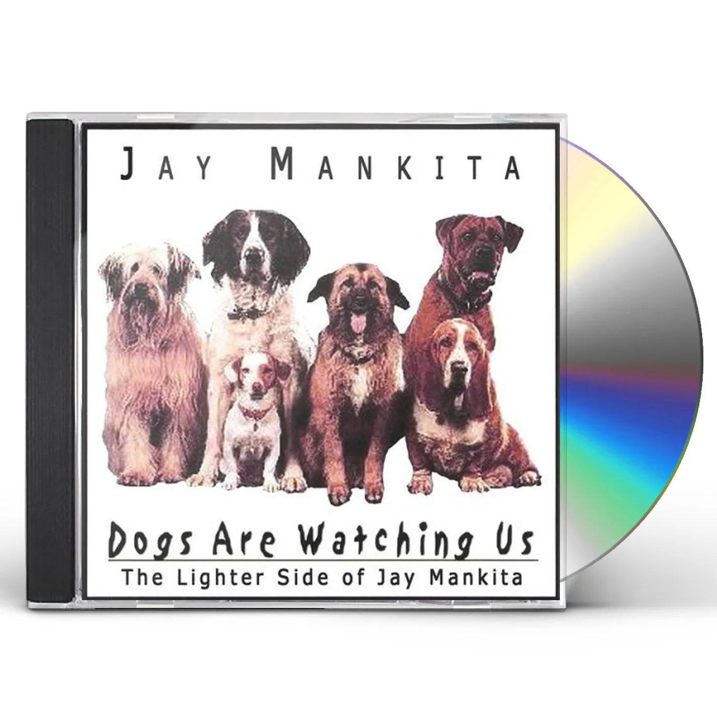 Jay Mankita DOGS ARE WATCHING US CD