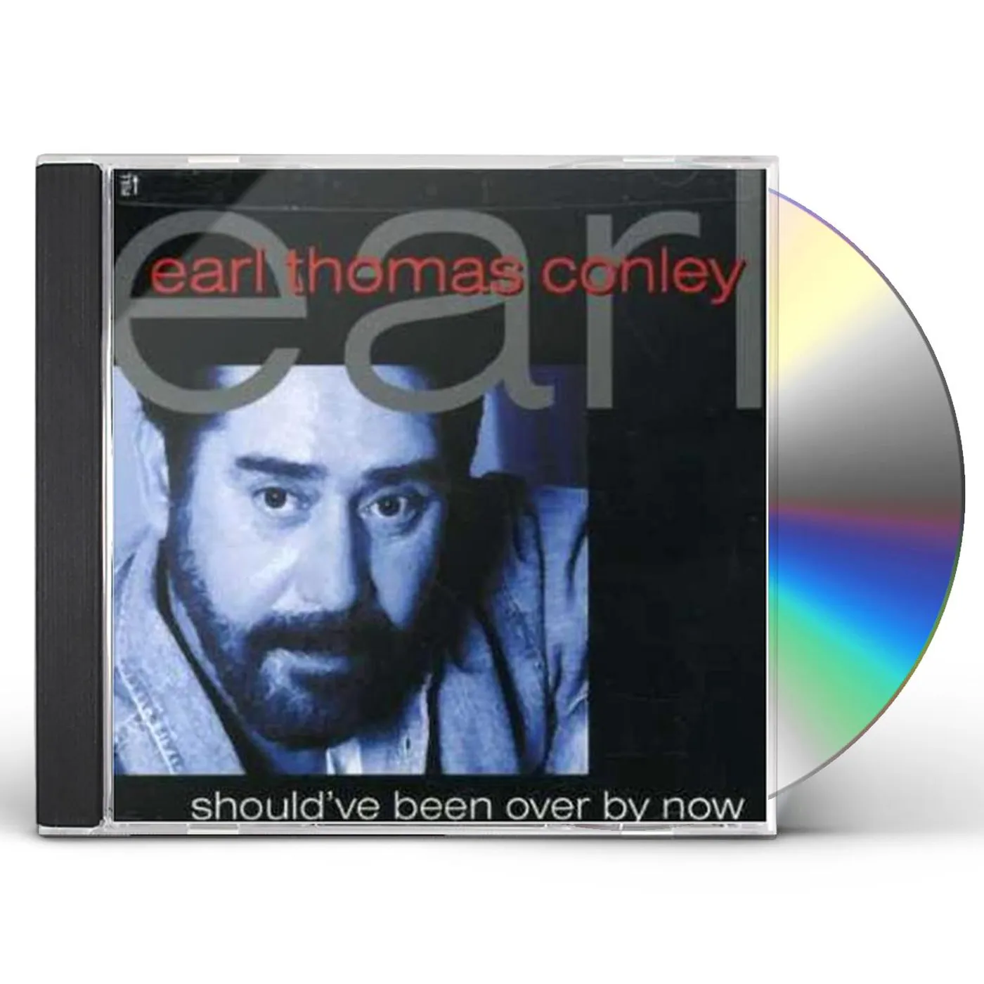 Earl Thomas Conley SHOULDV'E BEEN OVER BY NOW CD