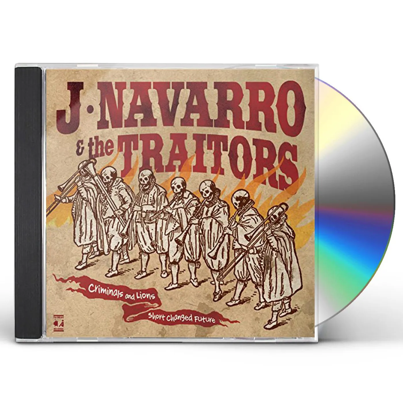 J Navarro & the Traitors CRIMINALS & LIONS / SHORT CHANGED FUTURE CD
